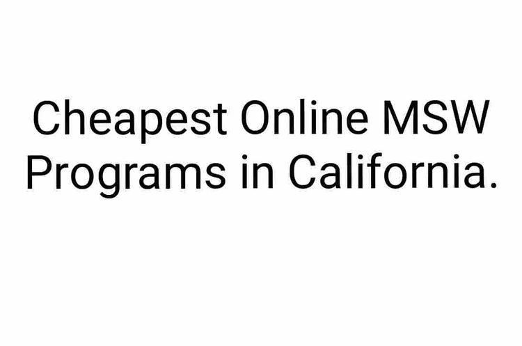 cheapest-online-msw-programs-in-california