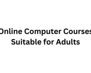online-computer-courses-suitable-for-adults